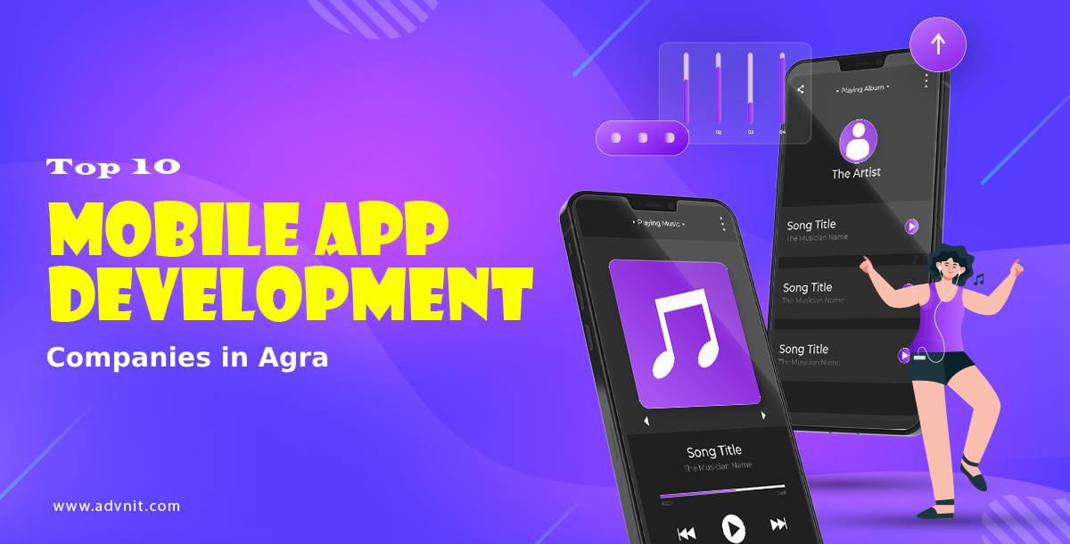 Top 10 Mobile App Development Companies in Agra