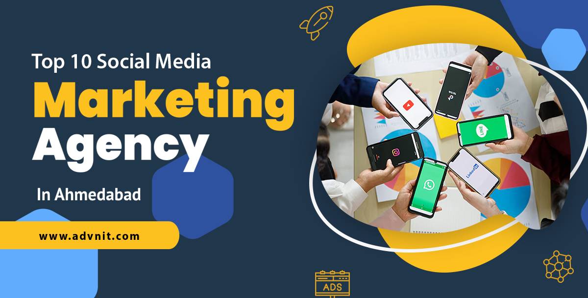 Top 10 Social Media Marketing Agencies in Ahmedabad