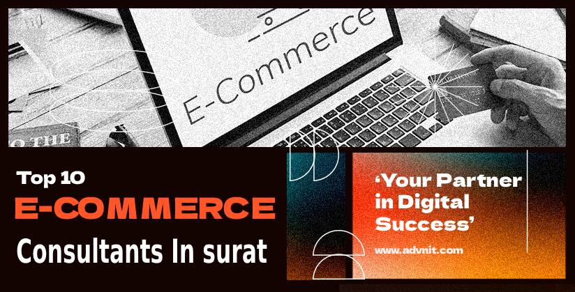 Top 10 eCommerce Consultants in Surat