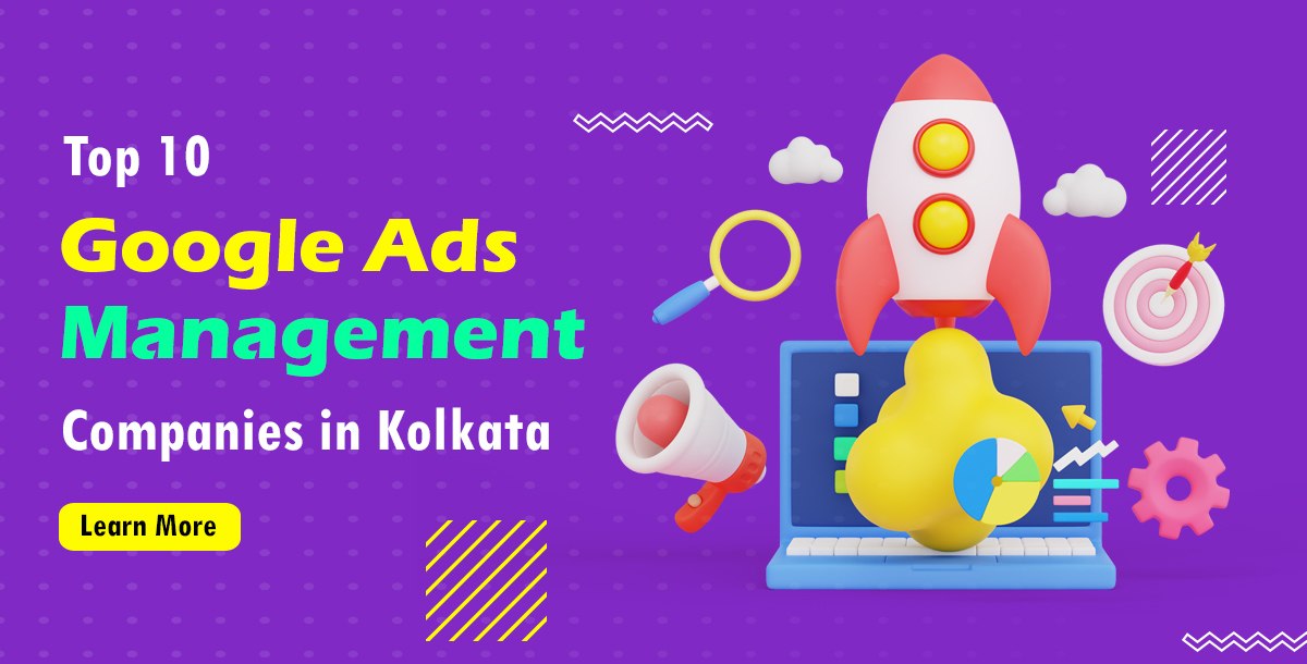 Google Ads Management Companies in Kolkata